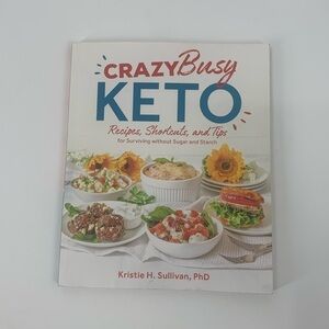 Crazy Busy Keto Cookbook